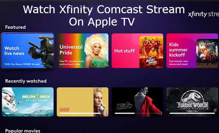 Watch Xfinity Comcast Stream On Apple TV