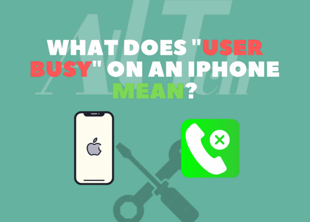 What Does “User Busy” On An iPhone Mean? | Elaborated