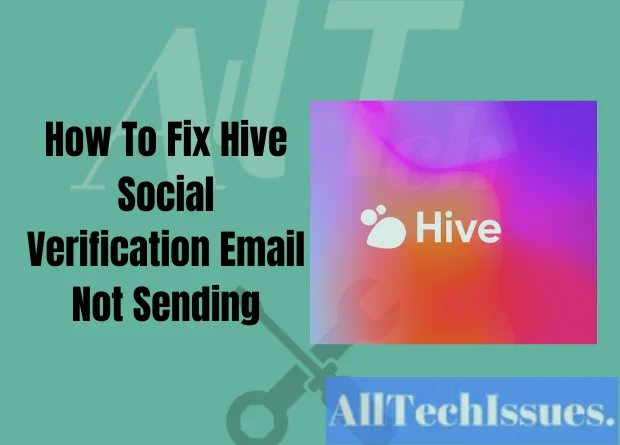 Hive Social Verification Email Not Sending