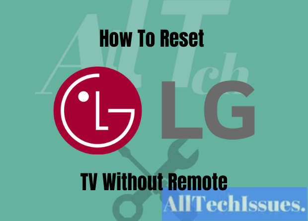 How to Reset LG TV Without Remote