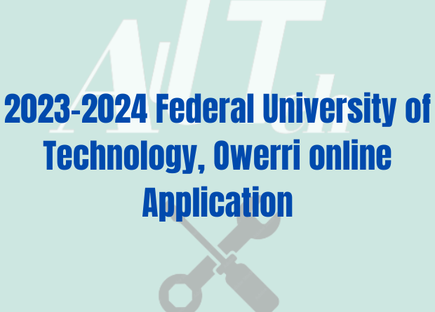 2023-2024 Federal University of Technology Owerri Online Application