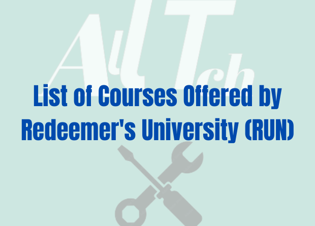 List of Courses Offered by Redeemer's University (RUN)