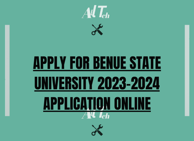 Apply for Benue State University 2023-2024 Application Online