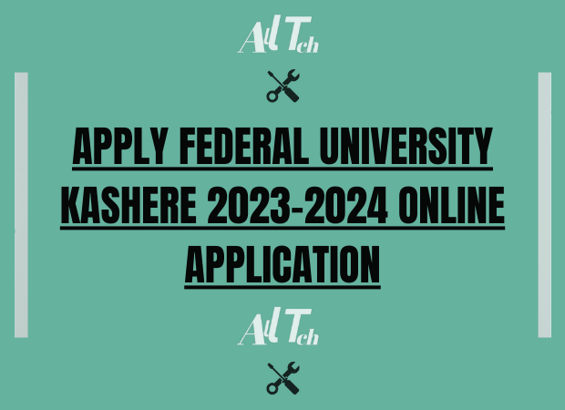 How to Apply Federal University Kashere 2023-2024 Online Application